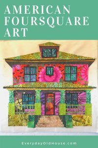 Foursquare Home Folk art #americanfoursquare #folkart #quilt #vintagehouse