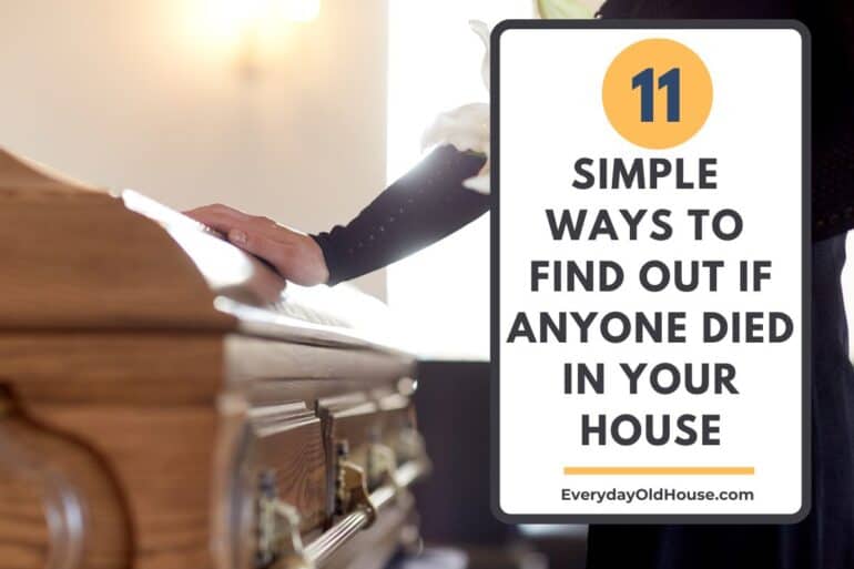 11 Simple Ways to Determine if Anyone Previously Died in Your House