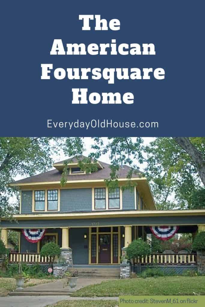 Learn the basics of an American Foursquare House #AmericanFoursquare #Foursquarehome #americanarchitecture #EverydayOldHouse