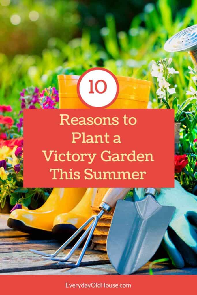 close up of garden boots entitled 10 reasons to plant a victory garden this year