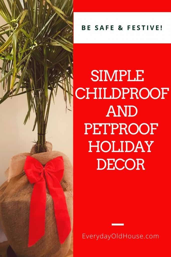 Childproof and Petproof your floor plants with Holiday Decor #childproof #holidaydecor #floorplants