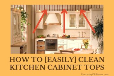 photo of the tops of kitchen cabinets with a title "how to easily clean the tops of kitchen cabinets