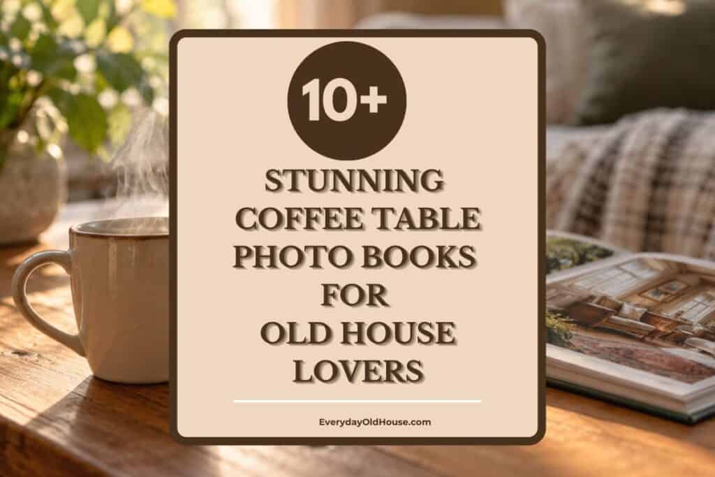 Discover beautiful coffee table books about old houses, from historic architecture and grand estates to traditional homes and character-filled interiors.