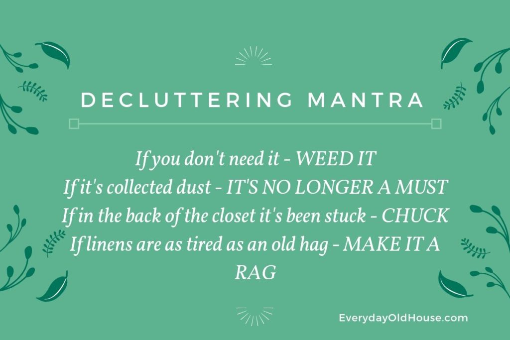 Decluttering and organizing your closets sucks. BUT maybe this Mantra will help add a bit of fun into this chore. #decluttering #housefun #organizecloset
