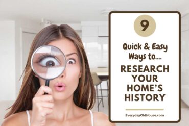 woman at home holding up a magnifying glass with a title that says 9 quick and easy ways to research the history of your home
