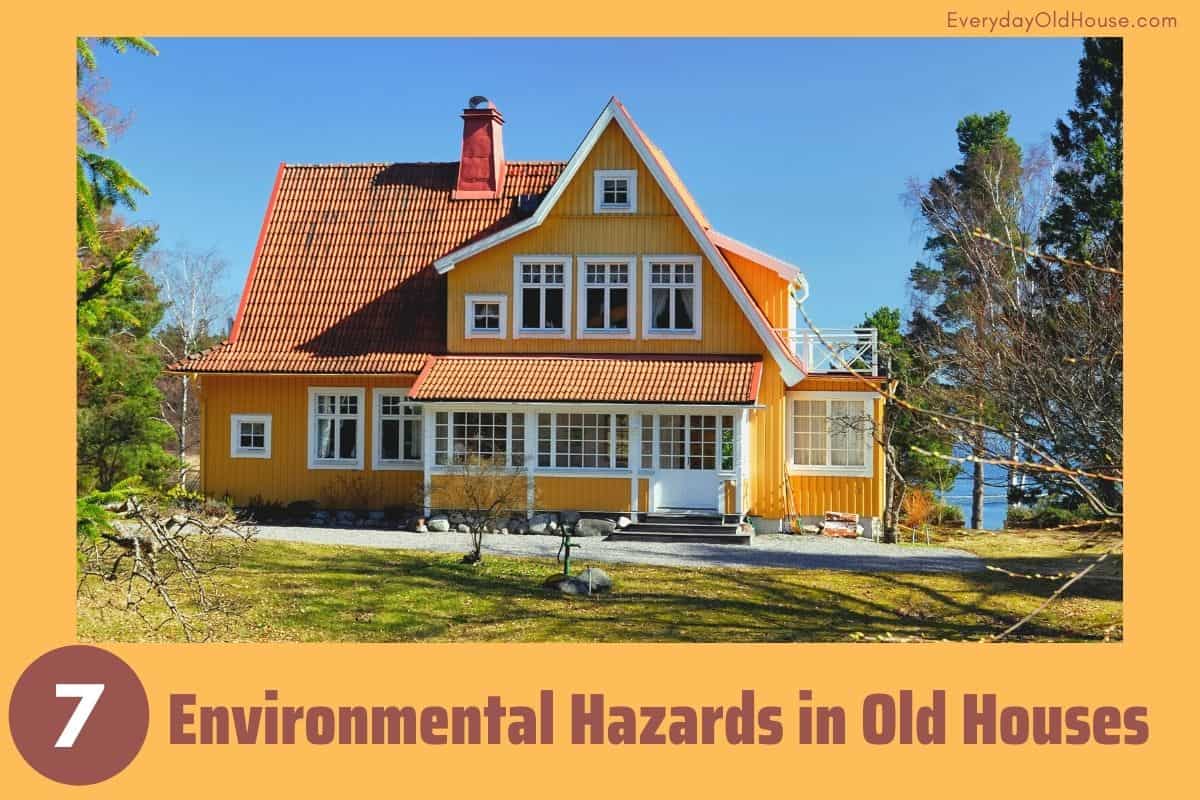 7-environmental-dangers-in-old-houses-everyday-old-house