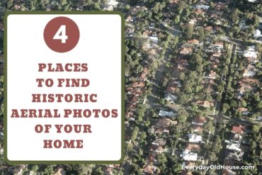 Historical aerial photo of homes in the background with title "4 places to find historic aerial photos of your home"