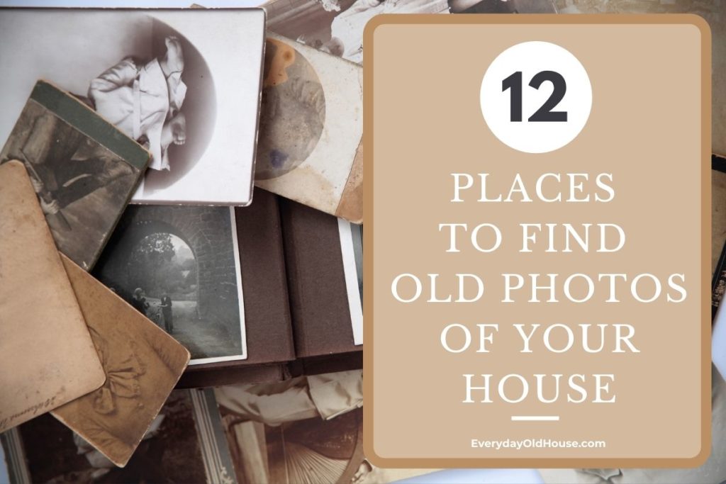 old photos with caption 12 places to find old photos of your home