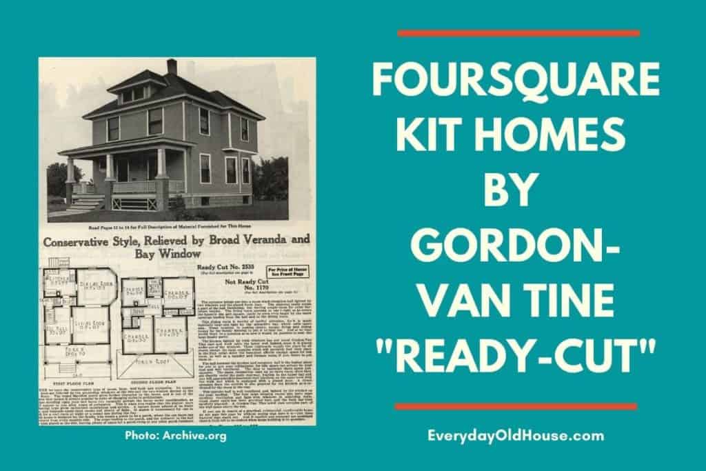 Compilation of Foursquare Kit House Plans by Gordon Van Tine