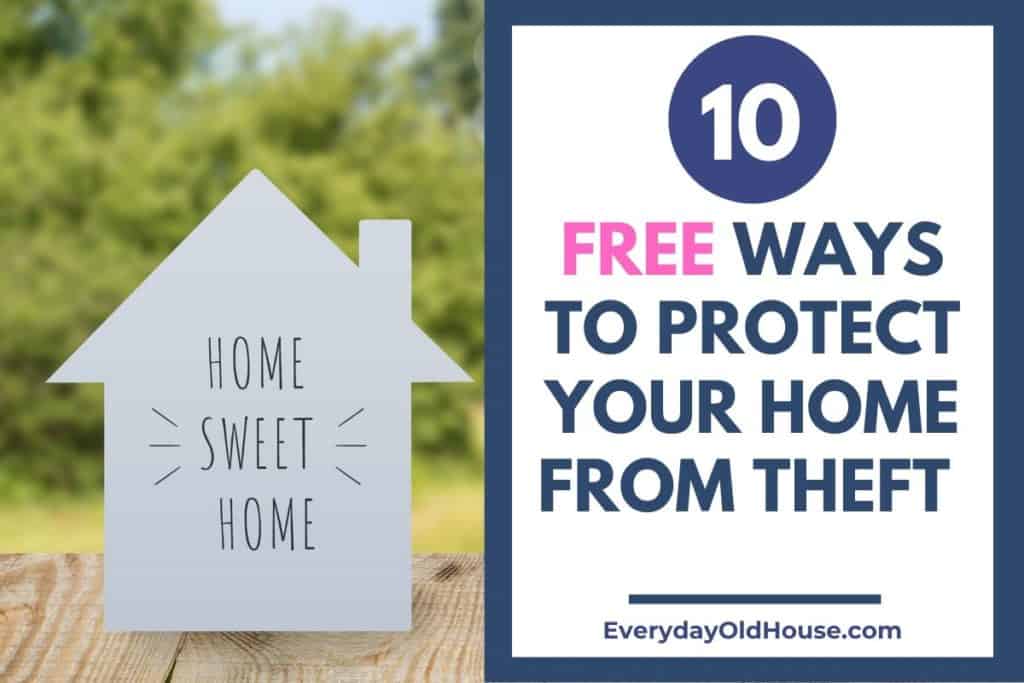 10 Free Ways to Protect Your Home #security #theftprevention  Increase security as your homeowner new year's resolution