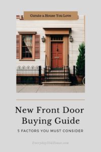 Guide to Buying a New Front Door - 5 Factors you MUST Consider (or risk getting a door you hate)  #doorbuyingguide #guidetodoors