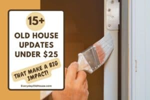Historic home updates on a small budget but make a difference, including painting the front door