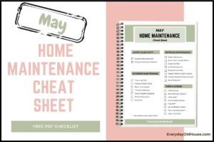 announcement of May Home Maintenance Cheat Sheets for homeowners - free pdf one-page printable checklist