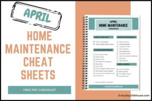 announcement of April Home Maintenance Cheat Sheets for homeowners - free pdf one-page printable checklist