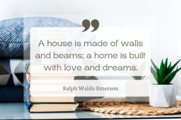 101+ Inspiring Quotes About House and Home - Everyday Old House