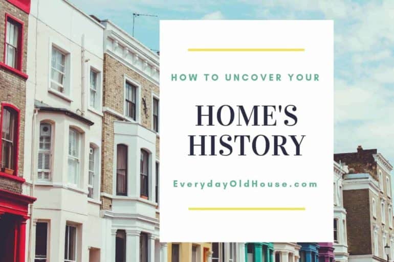 How to find historical information about house