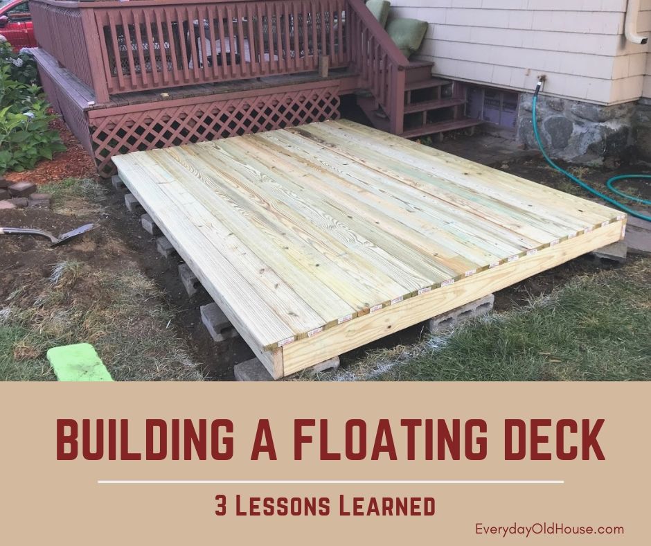 3 Lessons Learned By Building The Spruce S Floating Deck For Under 300 Everyday Old House - Diy Floating Deck Ideas