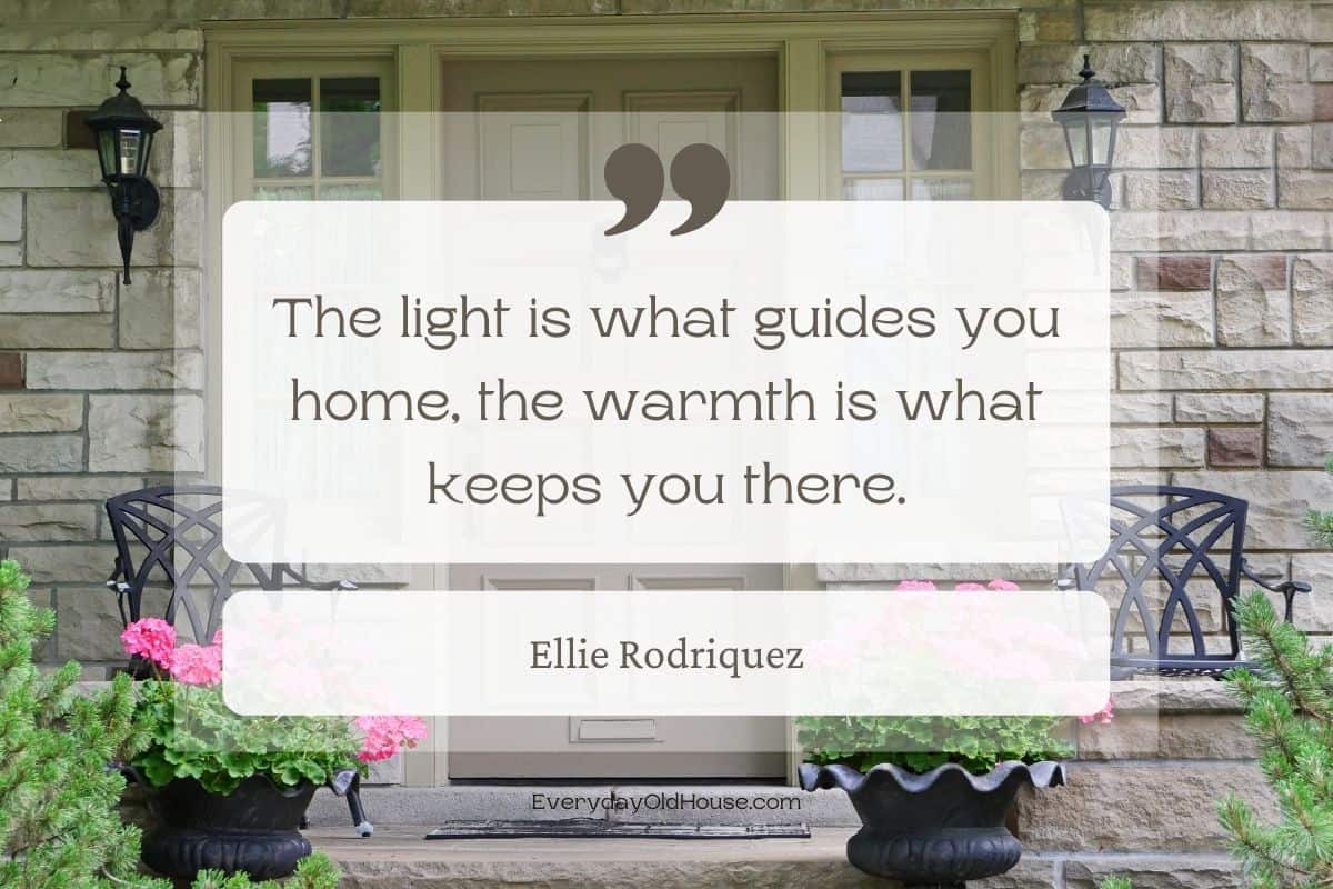 101+ Inspiring Quotes About House and Home - Everyday Old House