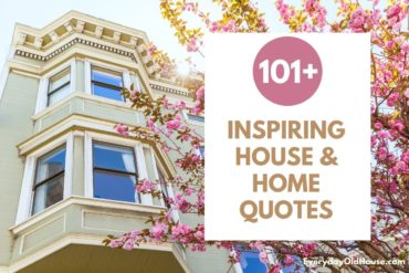 House exterior in the background with tree in bloom with title 101+ Inspiring House and Home Quotes