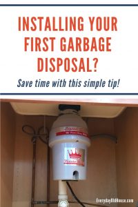 Installing your first garbage disposal? Follow this one simple tip to save time and frustration! #garbagedisposal #homeimprovement #kitchensink