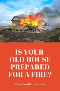 Are older houses more susceptible in a fire? YES!  Read how.... #oldhouse #oldhousefire #fireprevention