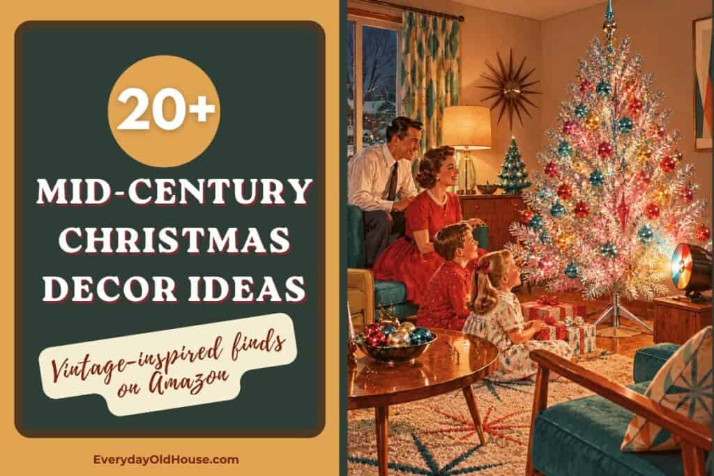 1950s family around Christmas tree with title of 20+ Mid-century modern Christmas decor ideas - surprising finds on Amazon