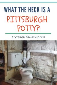 What the heck is a Pittsburgh Potty?  Do you have one in your old house?  #pittsburghpotties #oldplumbing #Pittsburghsteel