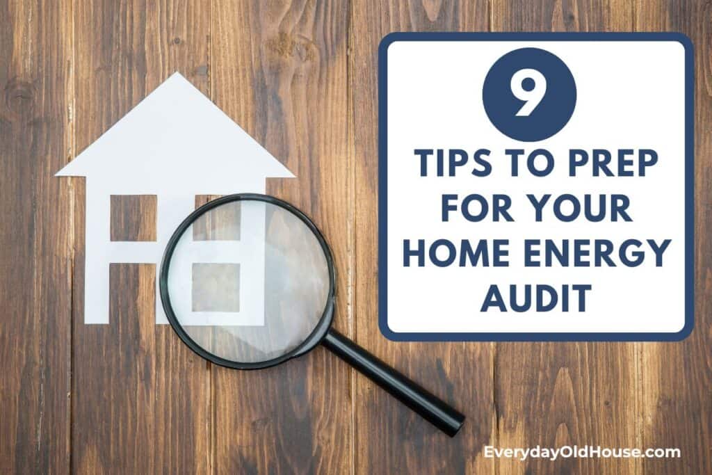 house with magnifying glass entitled "9 tips to prep for your home energy audit".  Energy audits are an ideal example of a homeowner new year's resolution