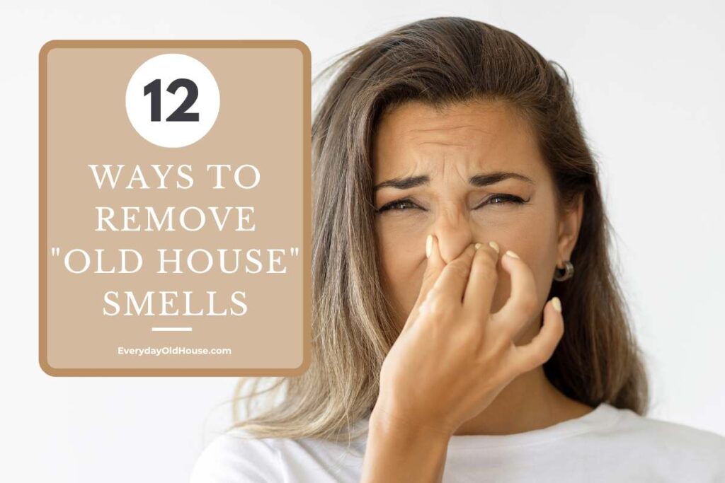 Old house smelling a bit musty and stagnant? Here's 8 Effective Methods to Remove Old House Smells and get the fresh air back inside!