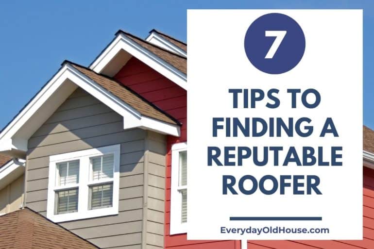 Homeowner Tips to Finding a Reputable Roofer - Everyday Old House