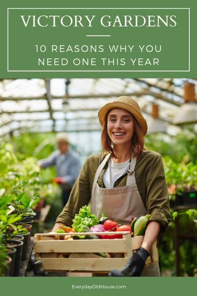 girl holding backet of fresh vegetables with title - 10 reasonds why you need a victory garden this year