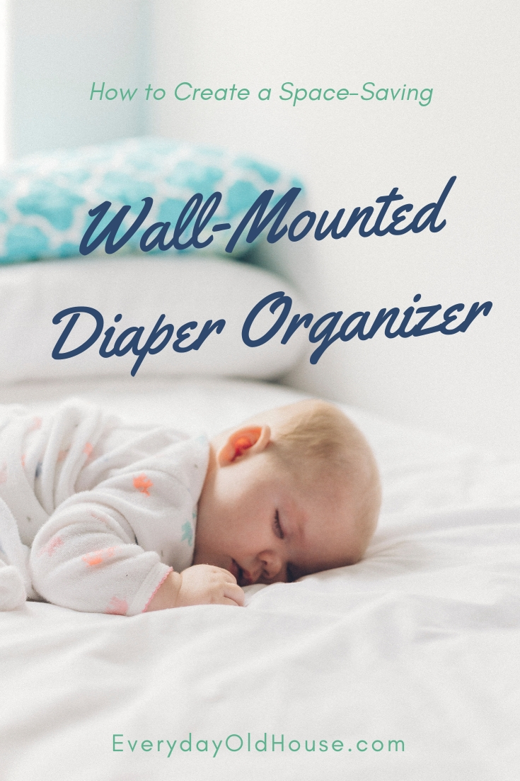 Creating a wall-mounted diaper station to make a perfectly organized nursery! #organizediapers #organizednursery #babyiscoming
