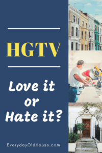 Honestly, I have mixed feelings. I love the entertainment value, but shouldn't this network be teaching us about homeownership? And more than just how to do a major reno or a flip?